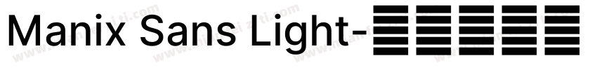 Manix Sans Light字体转换